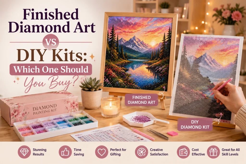 Finished Diamond Art vs DIY Kits